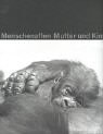 Menschenaffen Mutter und Kind (German Edition) (9783724508823) by Hess, JoÌˆrg