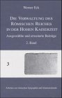 Eck, Werner: Die Verwaltung des Römischen Reiches in der Hohen Kaiserzeit. Ausgewählte und erweiterte Beiträge. 2. Band. - Eck, Werner