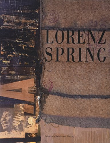 Stock image for Lorenz Spring. Mit Textbeitrgen von Marc Fehlmann und Ernst Scheidegger. for sale by Antiquariat Gerber AG, ILAB/VEBUKU/VSAR