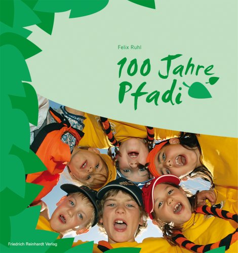 100 Jahre Pfadi. - Pfadfinder. - Schweiz. - Ruhl, Felix