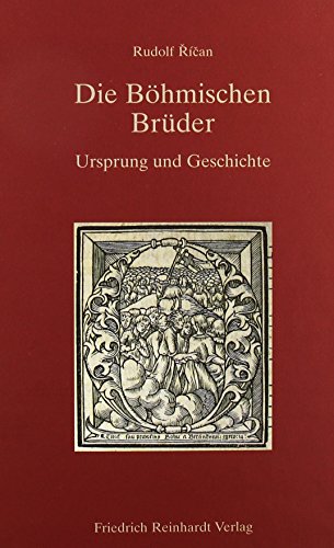 Die Böhmischen Brüder: Geschichte und Bedeutung - Å˜íÄan, Molnár Amedeo
