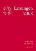 Die Losungen 2008. Gottes Wort für jeden Tag. - Evangelischen Brüder-Unität (Herausgeber)