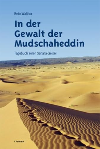 Beispielbild fr In der Gewalt der Mudschaheddin: Tagebuch einer Sahara-Geisel zum Verkauf von medimops