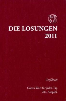 Beispielbild fr Die Losungen 2011: Die Losungen fr Deutschland / Grossdruckausgabe, gebunden zum Verkauf von Versandantiquariat Felix Mcke