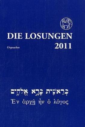 Beispielbild fr Die Losungen 2011: Die Losungen fr Deutschland / Losungen in der Ursprache zum Verkauf von Versandantiquariat Felix Mcke