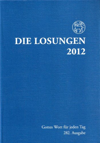 Imagen de archivo de Die Losungen Deutschland 2012 / Die Losungen 2012. Normalausgabe a la venta por Versandantiquariat Felix Mcke