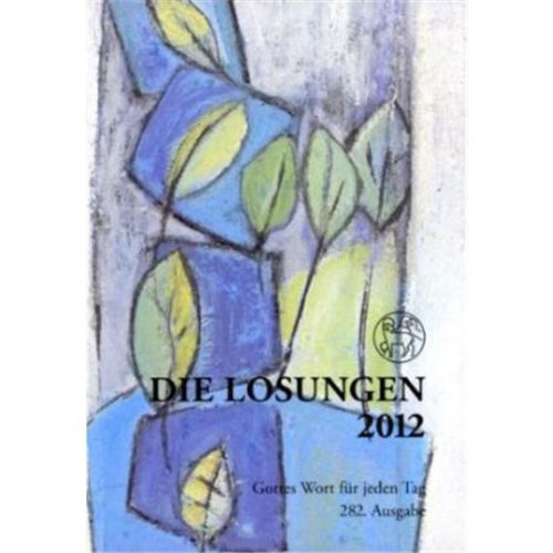 Imagen de archivo de Die Losungen Deutschland 2012/Die Losungen 2012. Geschenkausgabe: Normalausgabe mit farbigem Cover a la venta por biblion2