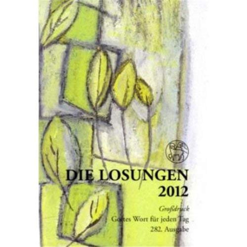 Die Losungen Deutschland 2012 / Die Losungen 2012. Geschenk-Grossdruckausgabe: mit farbigem Umschlag