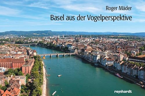 Beispielbild fr Basel aus der Vogelperspektive Mder, Roger zum Verkauf von online-buch-de