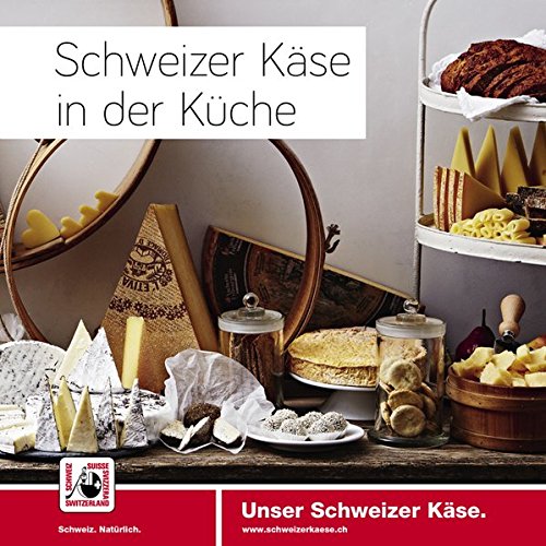 Stock image for Schweizer Kse in der Kche for sale by medimops