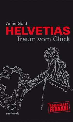 Stock image for Helvetias Traum vom Gluck for sale by medimops