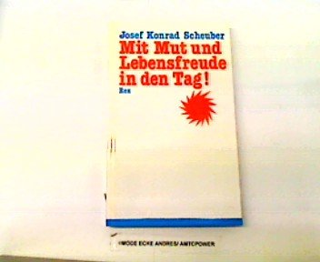 Beispielbild fr Mit Mut und Lebensfreude in den Tag. 365 Sprche zur Besinnung zum Verkauf von medimops