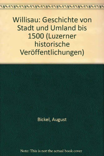 9783725204038: Willisau. Geschichte von Stadt und Umland bis 1500