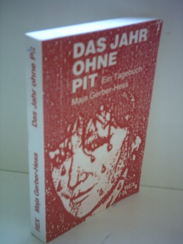 9783725205264: Das Jahr ohne Pit. Ein Tagebuch