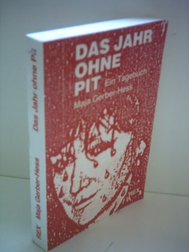 9783725205264: Das Jahr ohne Pit: Ein Tagebuch (German Edition)