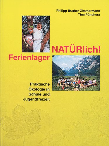 9783725206636: Ferienlager NATRlich. Praktische kologie in Schule und Jugendfreizeit.