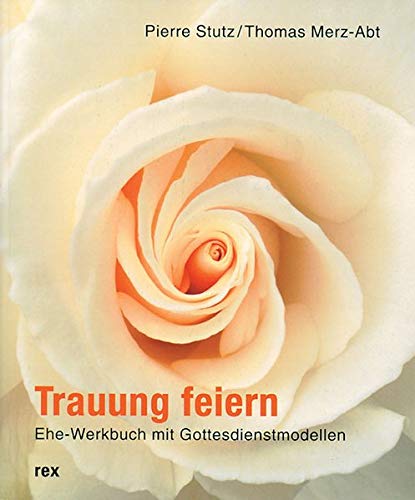 Stock image for Trauung feiern: Ehe-Werkbuch mit Gottesdienstmodellen for sale by medimops