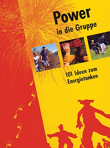 Stock image for Power in der Gruppe. 101 Ideen zum Energietanken for sale by medimops