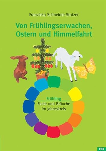 Beispielbild fr Von Frhlingserwachen, Ostern und Himmelfahrt: Feste und Bruche im Jahreskreis - Frhling zum Verkauf von medimops