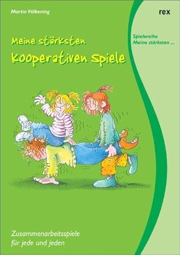 Beispielbild fr Meine strksten kooperativen Spiele: Zusammenarbeitsspiele fr jede und jeden zum Verkauf von medimops