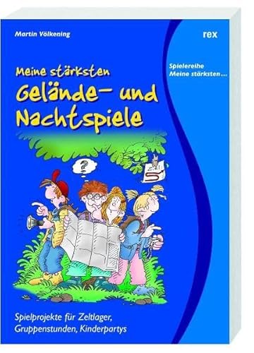 9783725208340: Meine strksten Gelnde- und Nachtspiele: Spielprojekte fr Zeltlager, Gruppenstunden, Kinderpartys