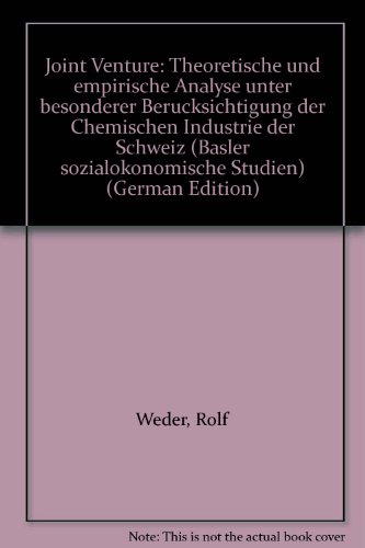 9783725303526: Joint Venture. Theoretische und empirische Analyse unter besonderer Bercksichtigung der Chemischen Industrie der Schweiz. ( = Basler sozialkonomische Studien, 35) .