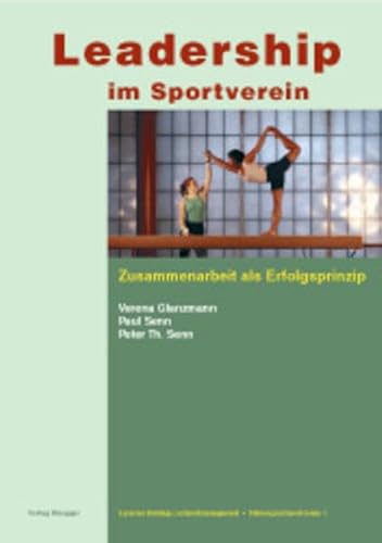 Stock image for Leadership im Sportverein. Zusammenarbeit als Erfolgsprinzip. for sale by Fachbuch-Versandhandel