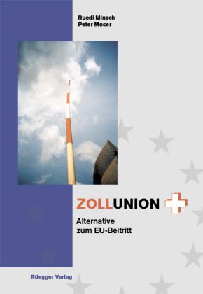 Imagen de archivo de Zollunion+ Alternative zum EU-Beitritt a la venta por Buchpark