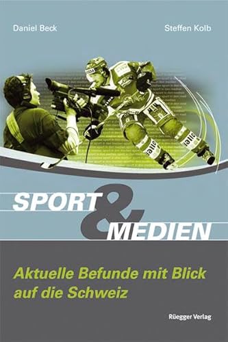 Stock image for Sport & Medien von Daniel Beck und Steffen Kolb for sale by BUCHSERVICE / ANTIQUARIAT Lars Lutzer