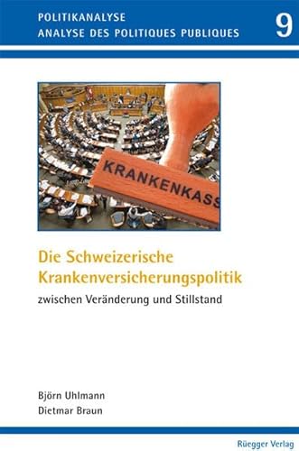 Beispielbild fr Die schweizerische Krankenversicherungspolitik zwischen Vernderung und Stillstand zum Verkauf von Buchpark