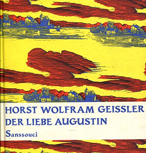 Stock image for Der liebe Augustin. Die Geschichte eines leichten Lebens. for sale by Book People