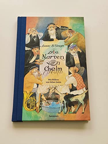 Die Narren von Chelm. (9783725411214) by Singer, Isaac Bashevis; Jusim, Julian