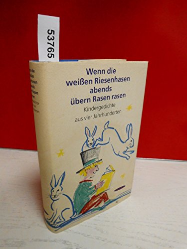 Stock image for Wenn die weien Riesenhasen abends bern Rasen rasen: Kindergedichte aus vier Jahrhunderten for sale by medimops