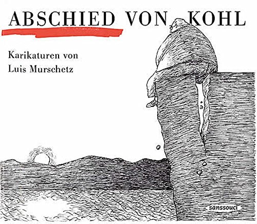 Beispielbild fr Abschied von Kohl. Karikaturen. zum Verkauf von Antiquariat Hans Hammerstein OHG