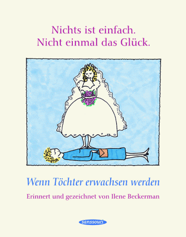 9783725411818: Nichts ist einfach, nicht einmal das Glck: Wenn Tchter erwachsen werden