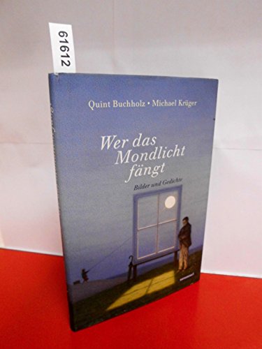Stock image for Wer das Mondlicht fngt: Bilder und Gedichte for sale by medimops