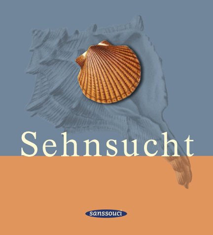 Beispielbild fr Sehnsucht zum Verkauf von Leserstrahl  (Preise inkl. MwSt.)