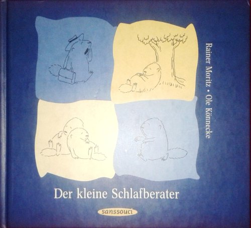 Der kleine Schlafberater. Rainer Moritz. Mit Zeichn. von Ole Könnecke - Moritz, Rainer (Mitwirkender) und Ole (Mitwirkender) Könnecke