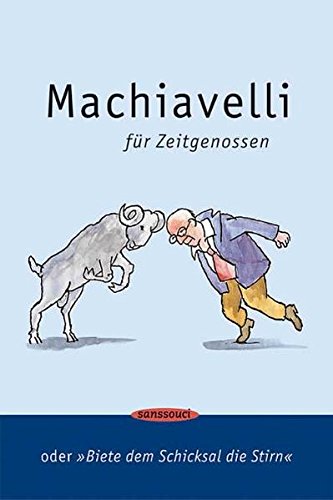 Imagen de archivo de Machiavelli fr Zeitgenossen Biete dem Schicksal die Stirn a la venta por Buchpark