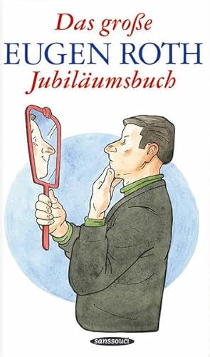 9783725413669: Das groe Eugen Roth Jubilumsbuch.