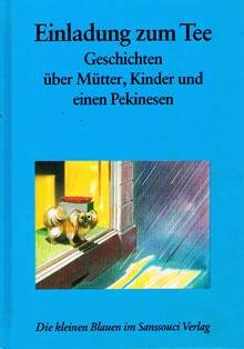 Imagen de archivo de Einladung zum Tee: Geschichten ber Mtter, Kinder und einen Pekinesen a la venta por Bildungsbuch