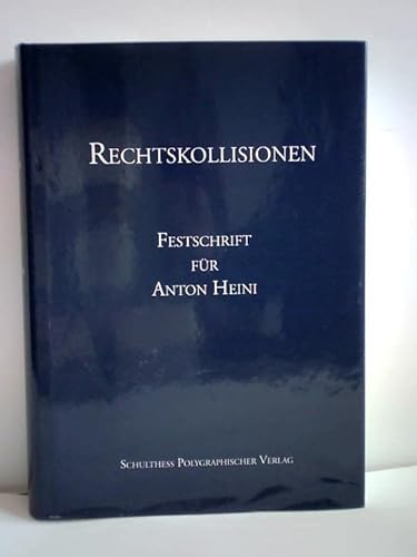 9783725533060: Rechtskollisionen: Festschrift fr Anton Heini zum 65. Geburtstag Meier, Isaak and Siehr, Kurt