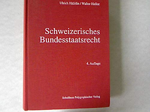 9783725537082: Schweizerisches Bundesstaatsrecht. Inklusive Supplement "Die neue Bundesverfassung". Ein Grundriss