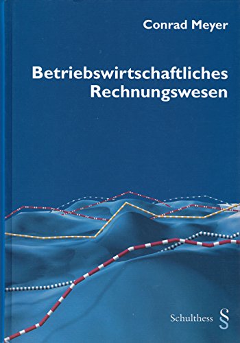 9783725544509: Betriebswirtschaftliches Rechnungswesen: Einfhrung in Wesen, Technik und Bedeutung des modernen Management Accounting (Livre en allemand)