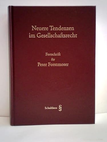 9783725545353: Neuere Tendenzen im Gesellschaftsrecht: Festschrift fr Peter Forstmoser zum ...