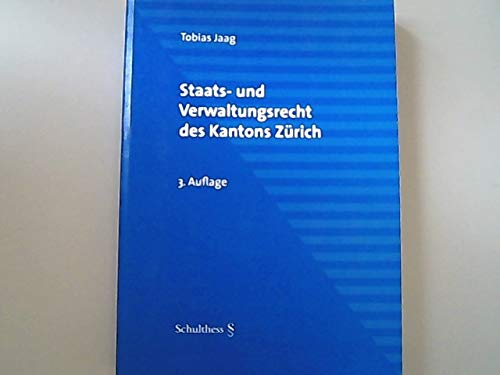 9783725550555: Staats- und Verwaltungsrecht des Kantons Zrich