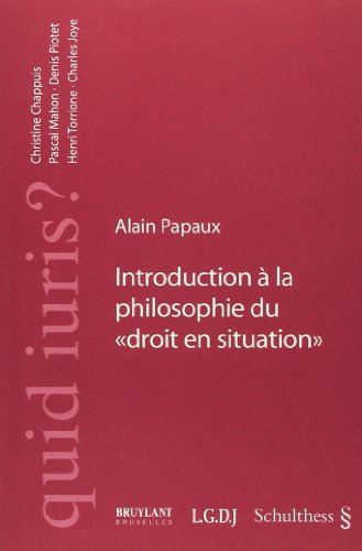 Beispielbild fr Introduction  la philosophie du droit en situation: De la codification lgaliste au droit prudentiel (quid iuris?) Papaux, Alain zum Verkauf von online-buch-de