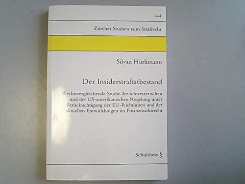 9783725550937: Der Insiderstraftatbestand: Rechtsvergleichende Studie der schweizerischen un...