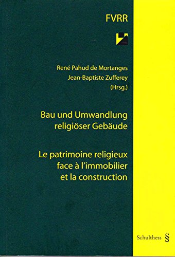 9783725554485: Bau und Umwandlung religiser Gebude - Le patrimoine religieux face  l'immobilier et la construction
