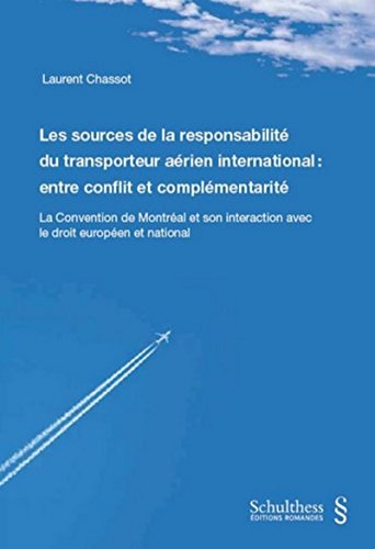 9783725564262: Les Sources de la responsabilit du transporteur arien international : entre conflit et complmenta